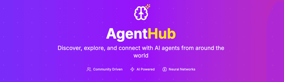 AgentHub marketplace banner - Discover, explore, and connect with AI agents from around the world. Community Driven, AI Powered, Neural Networks